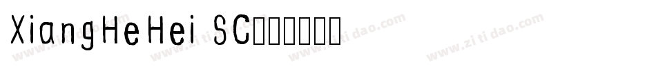 XiangHeHei SC字体转换